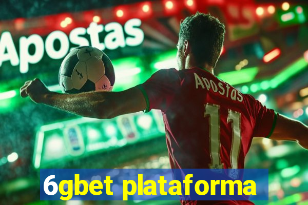 6gbet plataforma